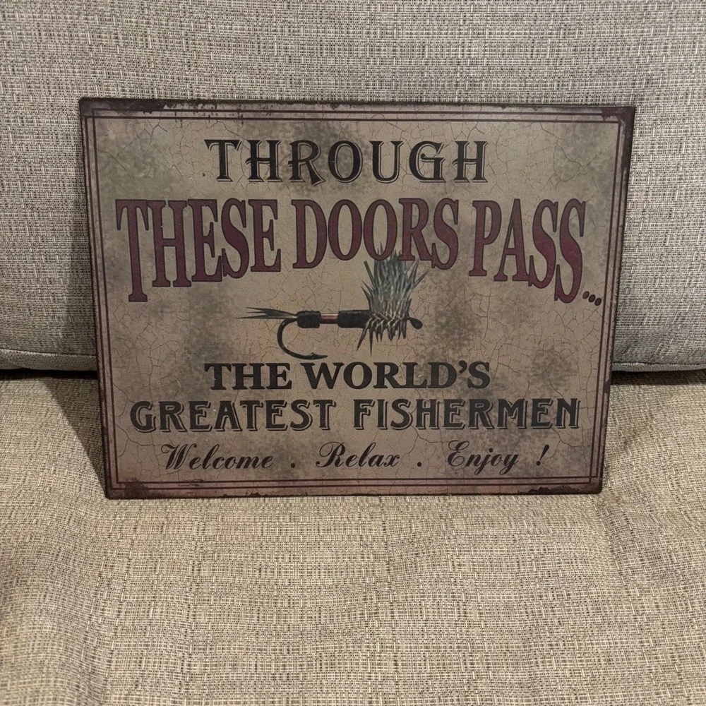 Rustic Fishing Sign The Worlds Greatest Fishermen Welcome Relax‎ Enjoy Tin Metal